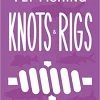 Best Pirce 😉 Angling Knots Fly Fishing Knots & Rigs ❤️