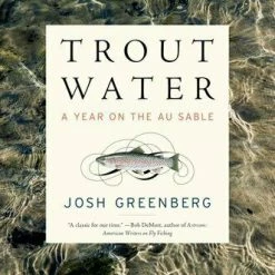 Wholesale ⭐ MHP Books Trout Water A Year On The Au Sable (Josh Greenberg) 🤩